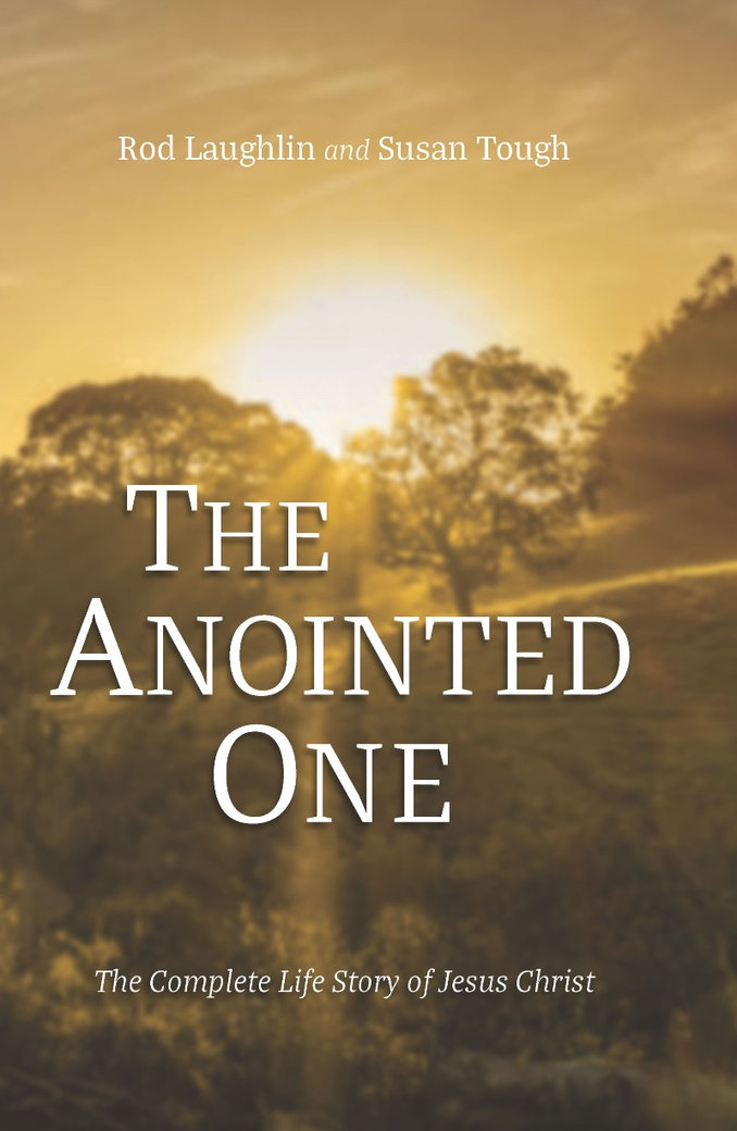 The Anointed One, a chronological account of the life of Jesus